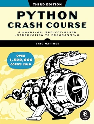 Python Crash Course, 3rd Edition: A Practical, Project-Based Guide to Programming